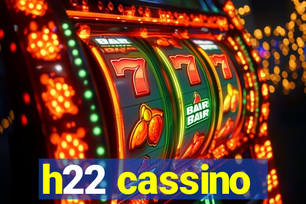 h22 cassino